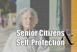 Senior Citizens and Self-Protection