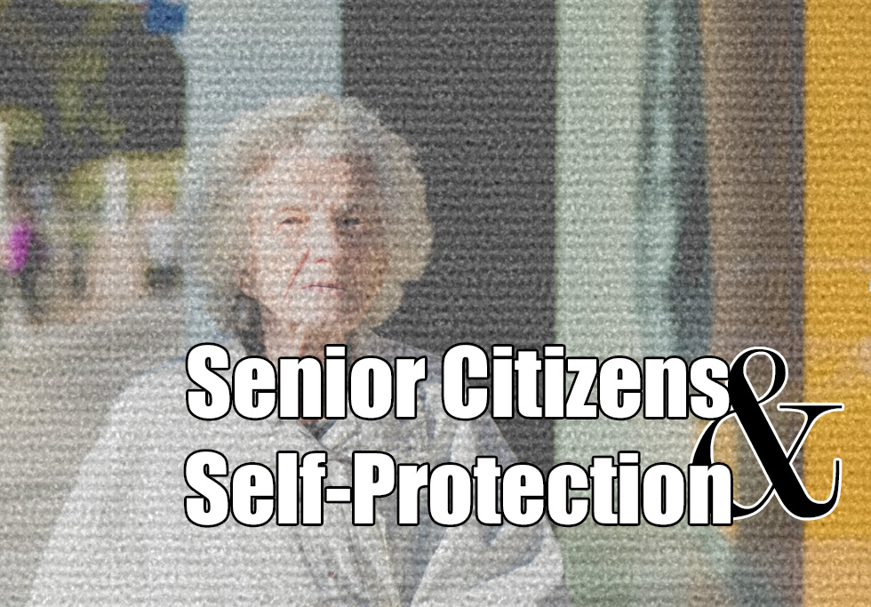 Senior Citizens and Self-Protection