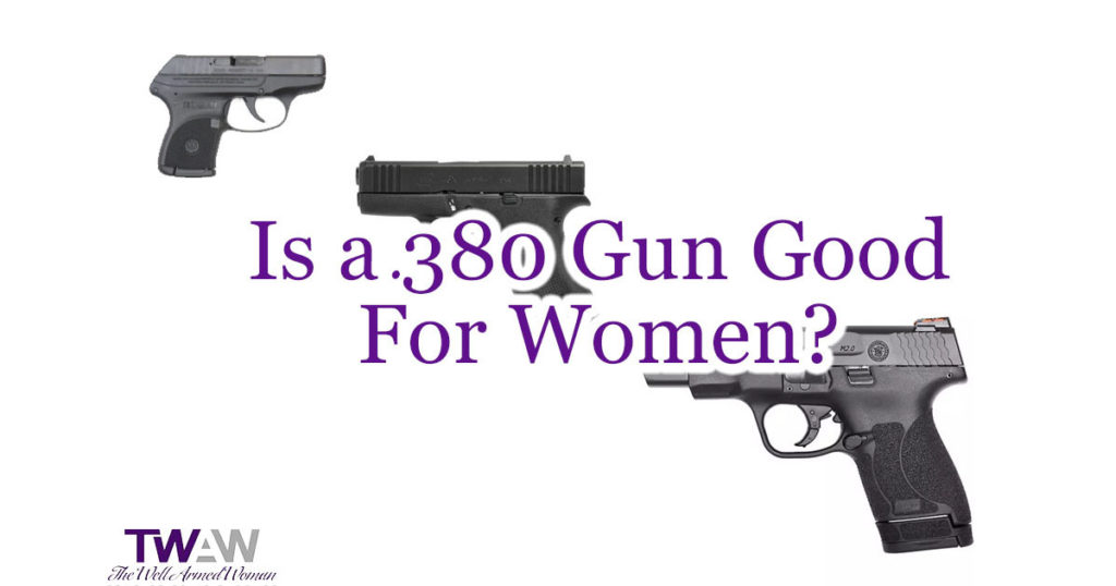 Is a 380 Gun Good For Women?